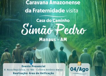 Visita da Caravana Amazonense da Fraternidade | 04/08/2024