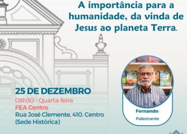 A importância, para a Humanidade, da vinda de Jesus ao planeta Terra | Palestra FEA Centro 25/12/2024