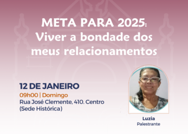 Meta para 2025: viver a bondade nos meus relacionamentos | Palestra FEA Centro 12/01/2025