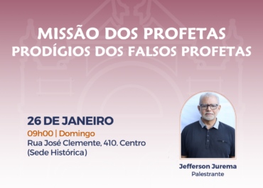 Missão dos profetas. Prodígios dos falsos profetas | Palestra FEA Centro 26/01/2025