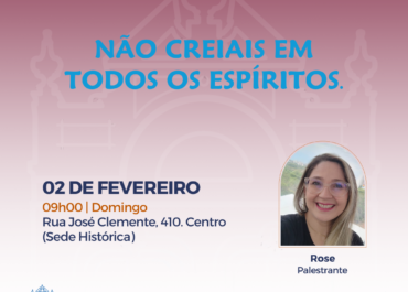 Não creais em todos os Espíritos | Palestra FEA Centro 02/02/2025