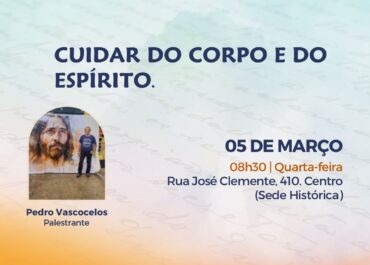 Cuidar do corpo e do Espírito| Palestra FEA Centro 05/03/2025