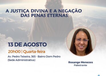 A Justiça Divina e a negação das penas eternas | Palestra Pública 13/08/2025