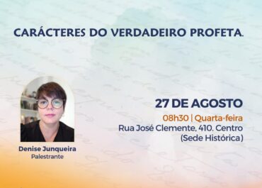 Caracteres do verdadeiro profeta | Palestra FEA Centro 27/08/2025