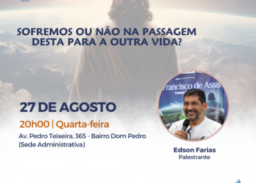Sofremos ou não na passagem desta para outra vida? | Palestra Pública 27/08/2025