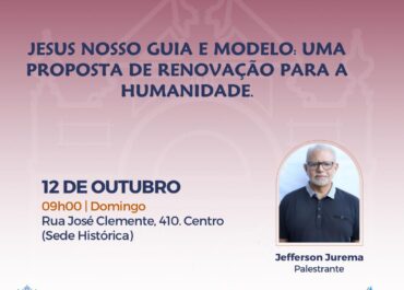 Jesus, nosso guia e modelo: uma proposta de renovação para Humanidade | Palestra FEA Centro 12/10/2025