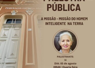 A missão – missão do homem inteligente na terra. | Palestra FEA Centro 05/08/2026