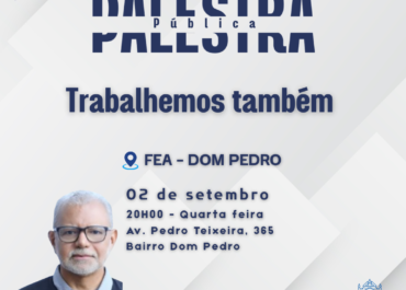 Trabalhemos também | Palestra na FEA Dom Pedro – 02/09/2026
