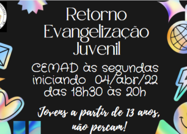 Retorno Evangelização Juvenil- 04/abr/22